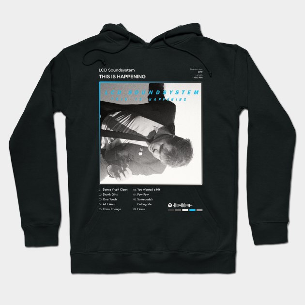 LCD Soundsystem - This Is Happening Tracklist Album Hoodie by 80sRetro